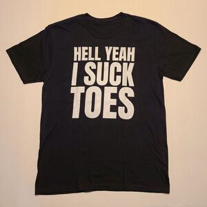 Hell Yeah I Suck Toes - T Shirt Size M - Chappelle's Show Pop Copy Skit Funny